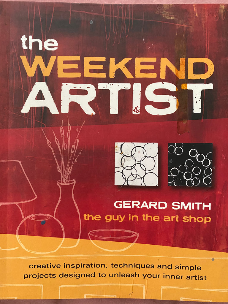 The Weekend Artist by Gerard Smith